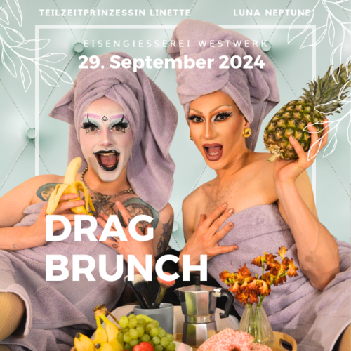 Tickets kaufen für Drag-Brunch präsentiert von Teilzeitprinzessin Linette und Luna Neptune und Guest-Artists am 29.09.2024
